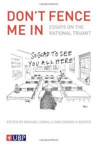 Don’t Fence Me In: Essays on the Rational Truant: The Empty Desk Syndrome front cover