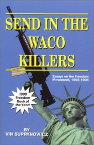 Send in the Waco Killers, Essays on the Freedom Movement, 1993-1998 front cover