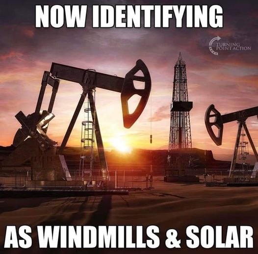 Drilling rigs: Now Identifying as Windmills and Solar