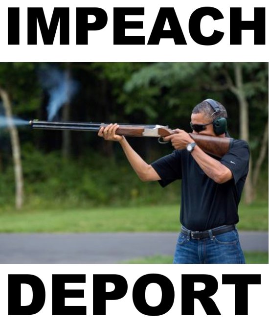 Obama: IMPEACH & DEPORT